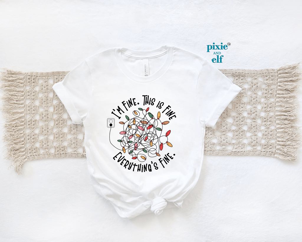‘Im fine everything is fine shirt