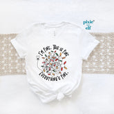 ‘Im fine everything is fine shirt