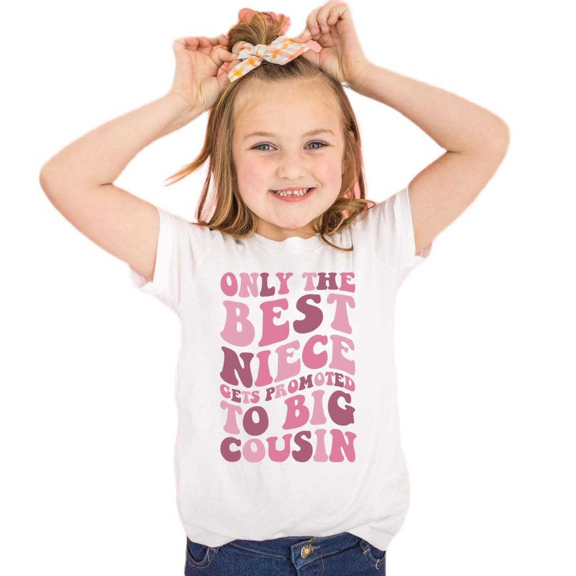 Only the Best Niece gets Promoted to Big Cousin Tee
