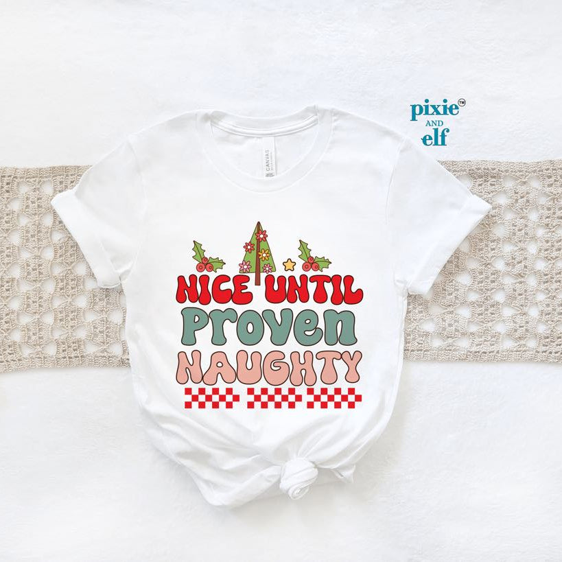 Nice until Proven Naughty Christmas Shirt