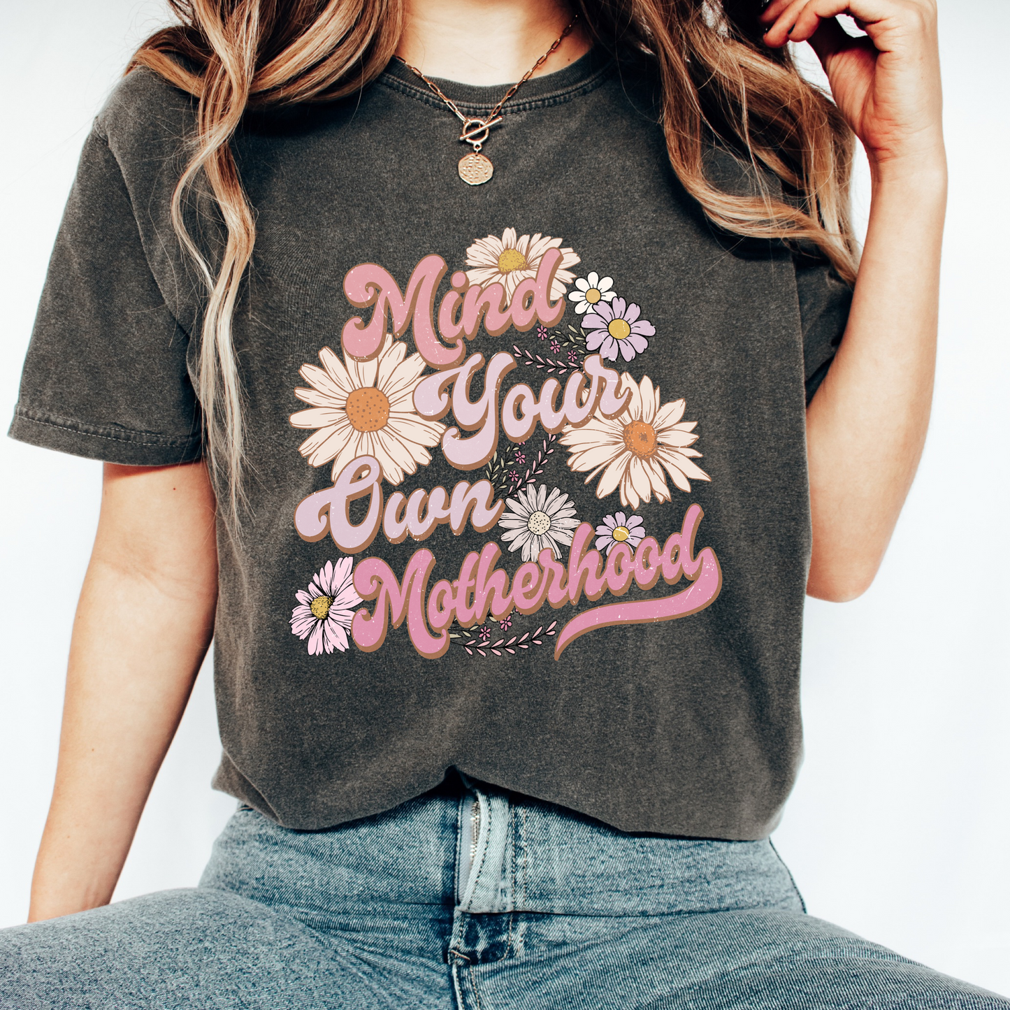 Mind your own Motherhood t shirt in Comfort Colors