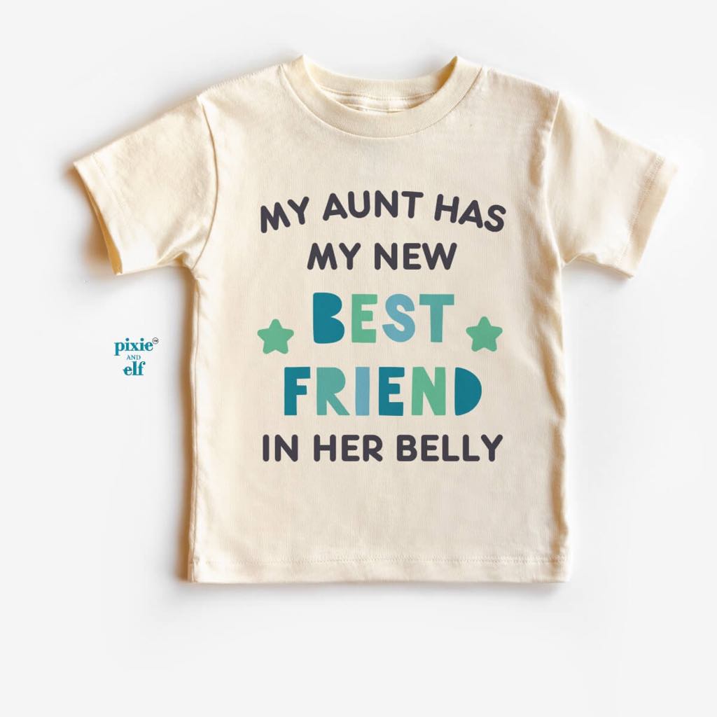 My Aunt Has My Bestfriend In Her Belly Shirt