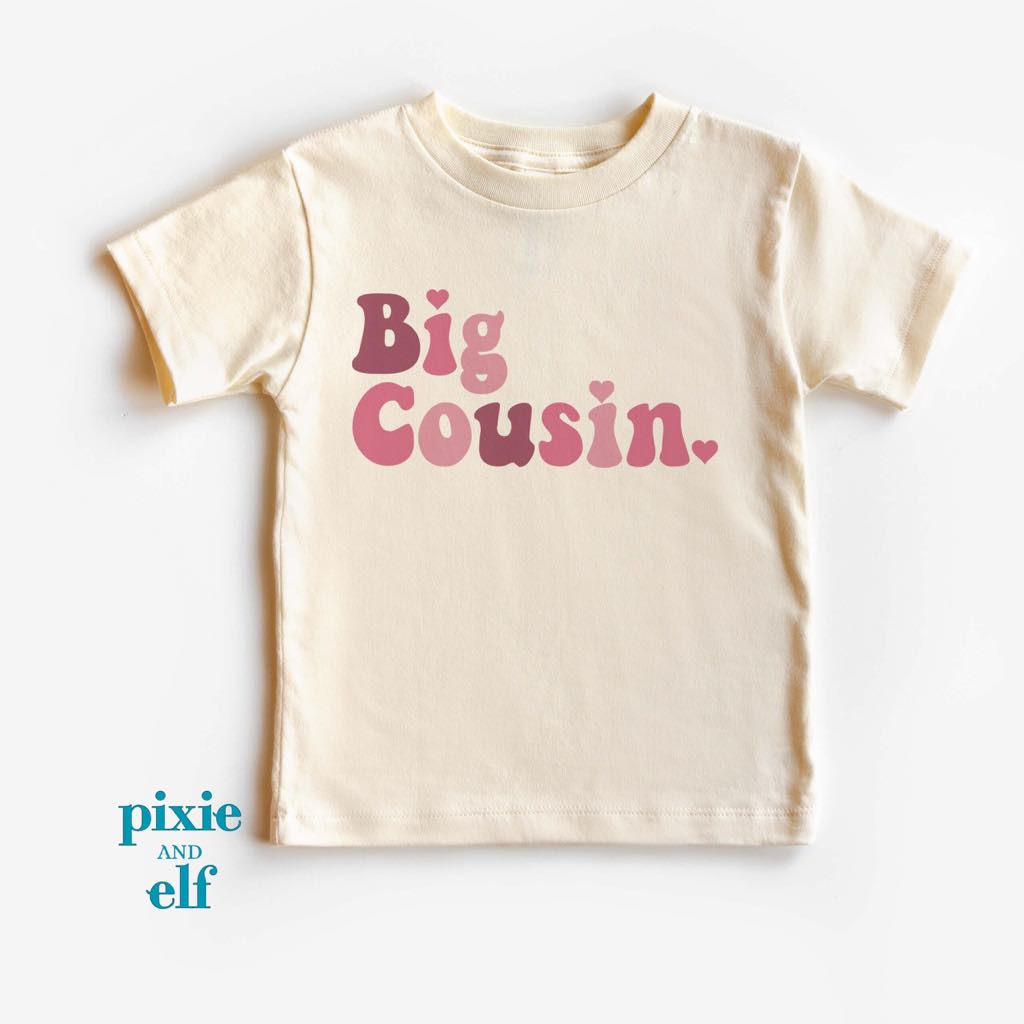 Big Cousin Shirt for Girls