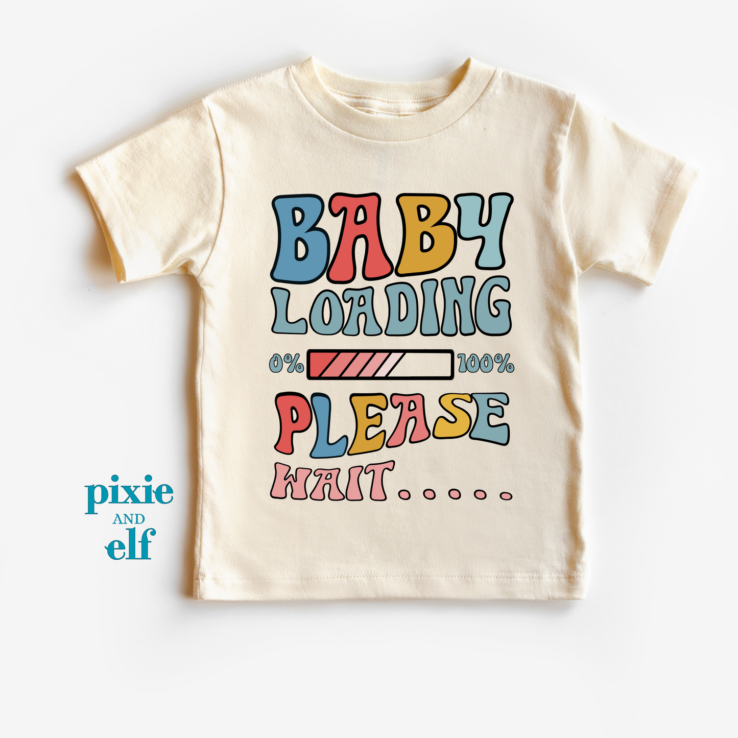 Baby Loading Please Wait t-shirt