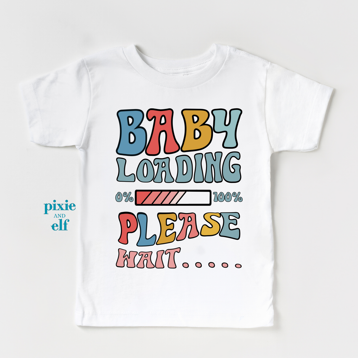 Baby Loading Please Wait t-shirt