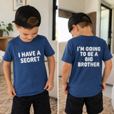 I have a Secret Big Brother Shirt, I'm going to be a Big Brother