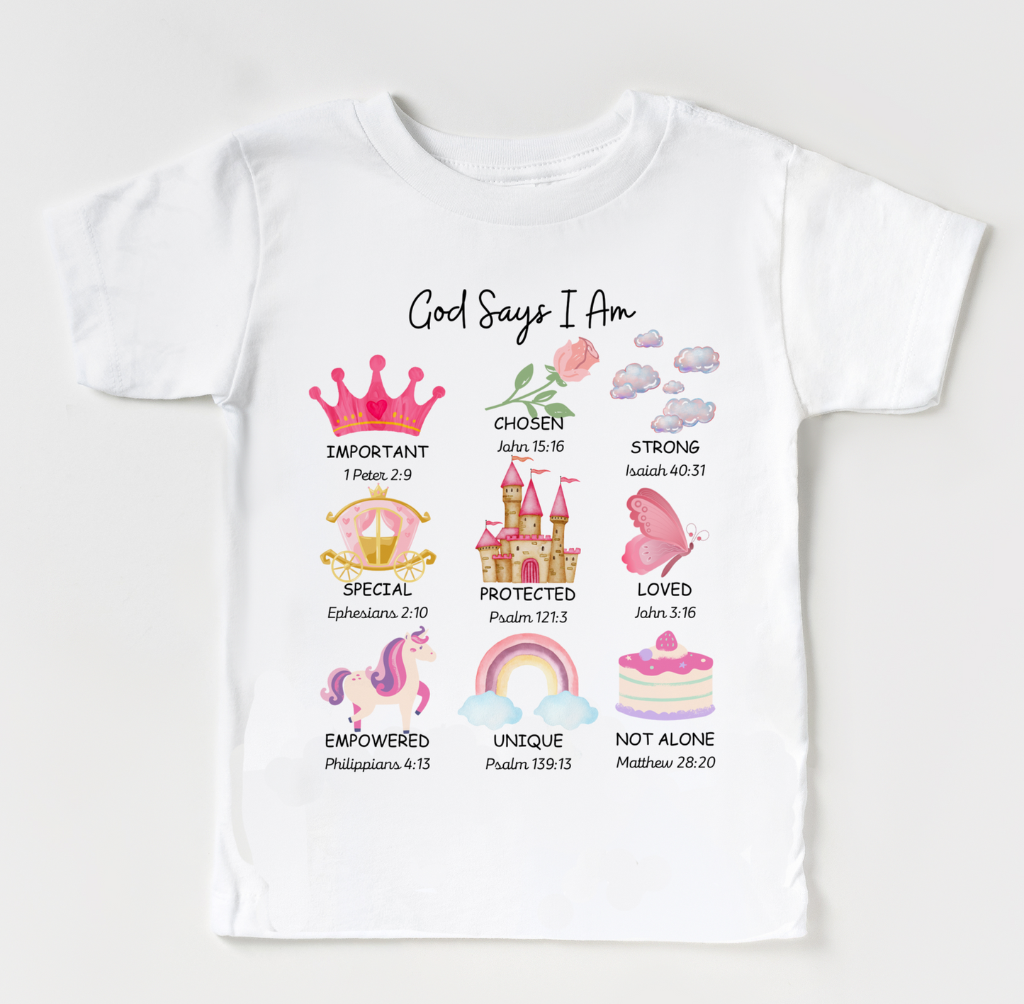 White T-shirt: God says I am a princess