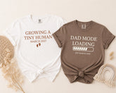 Growing a Tiny Human & Dad Mode Loading Matching Parent T-Shirt Set