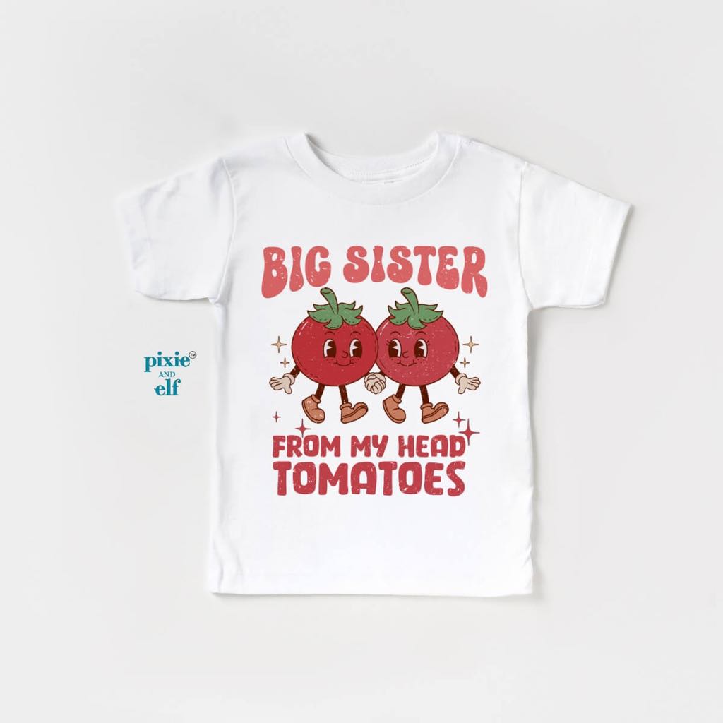 Big Sister From My Head Tomatoes Shirt