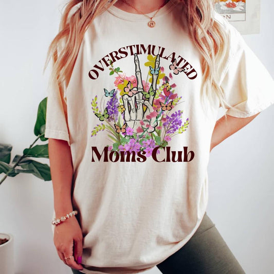 Overstimulated Mom’s Club shirt in Comfort Colors
