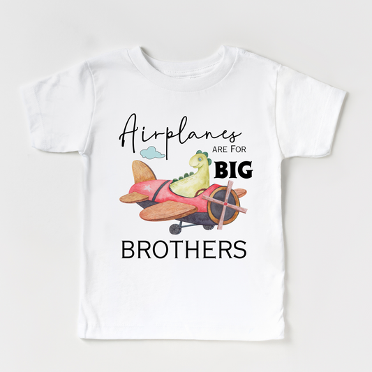 Airplanes are for Big Brothers T Shirt
