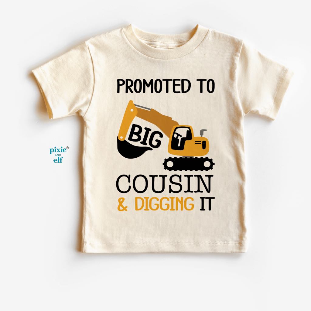 Promoted To Big Cousin And Digging It T-shirt