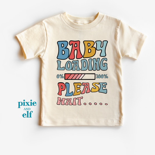 Baby Loading Please Wait t-shirt