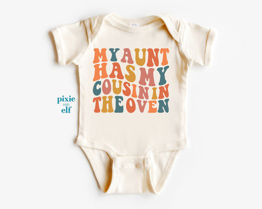My Aunt Has My Cousin In The Oven Shirt
