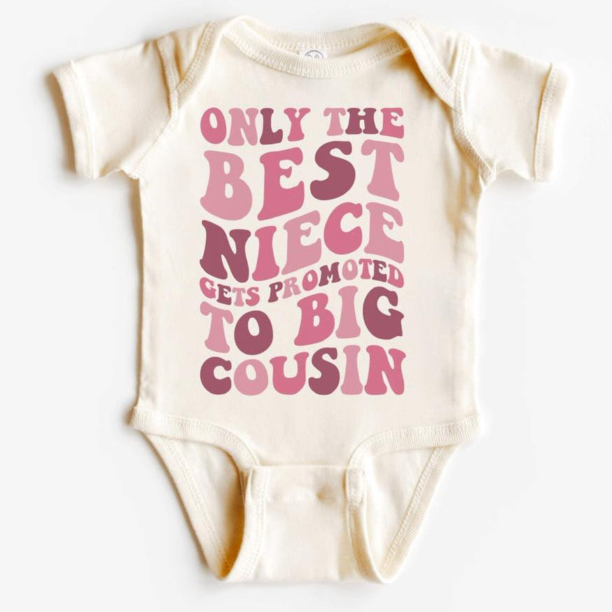 Only the Best Niece gets Promoted to Big Cousin bodysuit