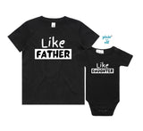 Like Father Like son/daughter shirt