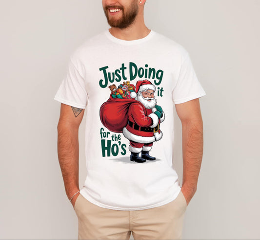 Just Doing It for the Ho's Unisex Christmas shirt