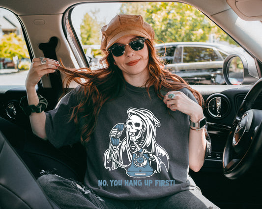 You Hang Up First Shirt for Women in Comfort Colors