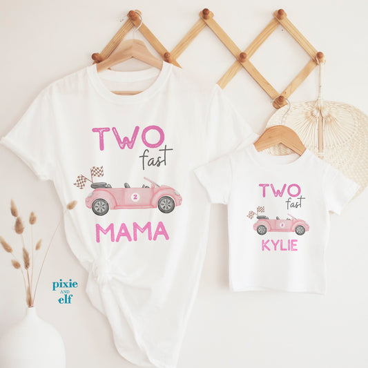 Pink two fast mama and pink two fast matching t shirts in white