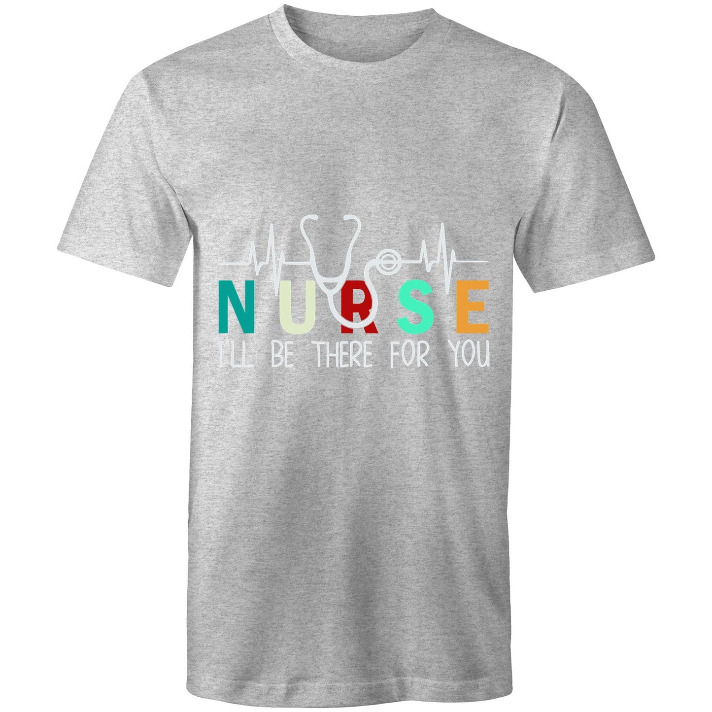 I’ll be There for You NurseMens T-Shirt