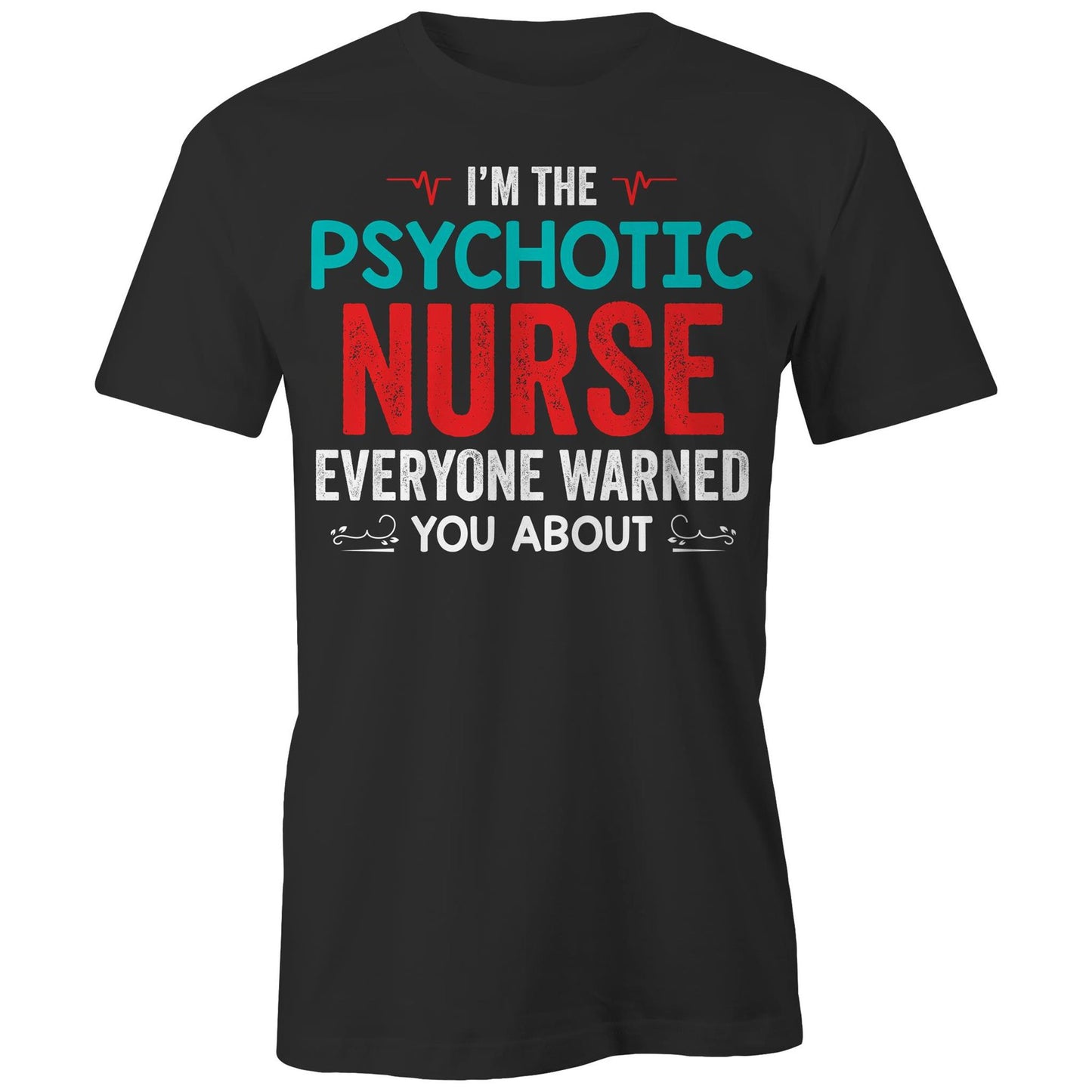 Psychotic Nurse Men’s Classic Tee