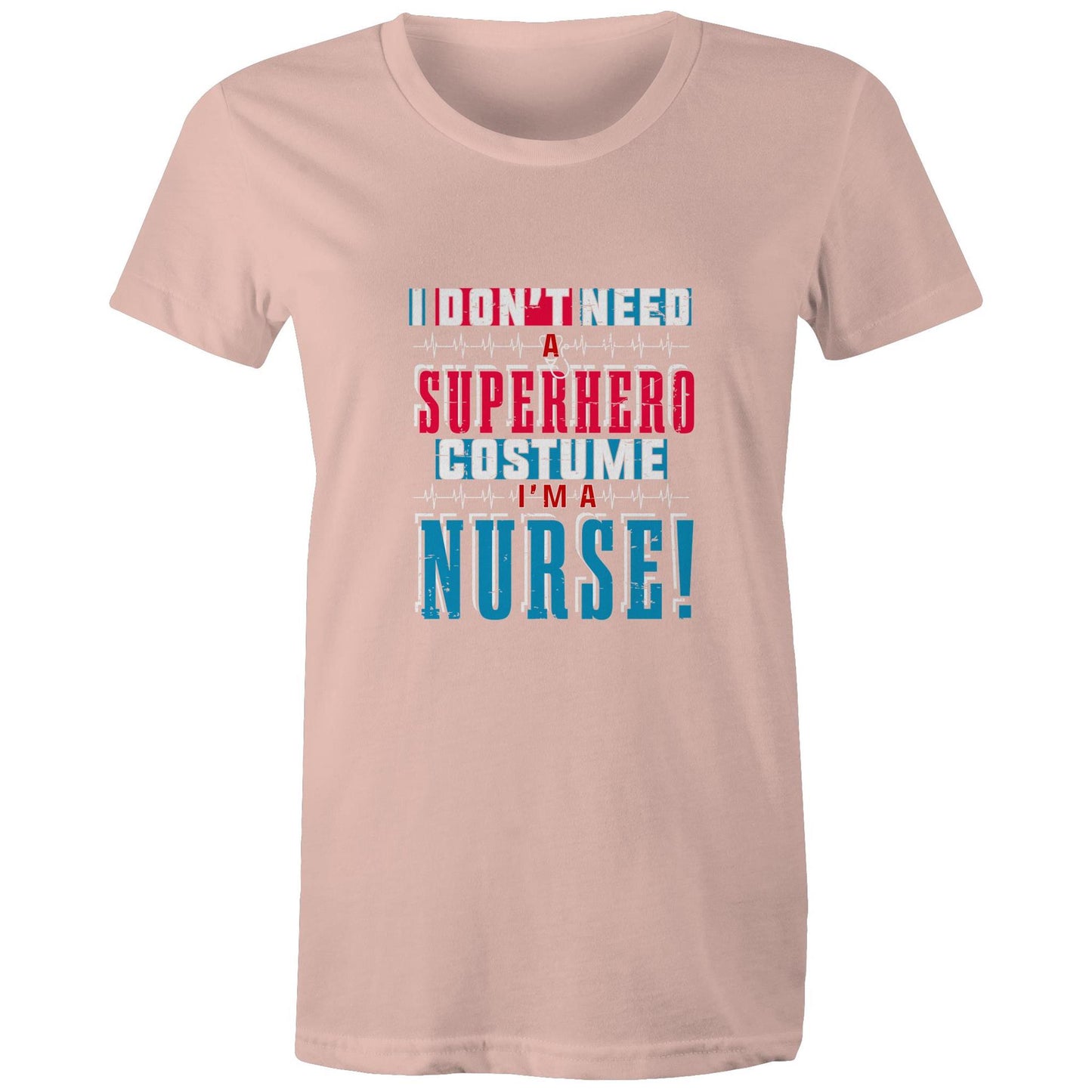 I Don’t need a Superhero Women's Maple Tee