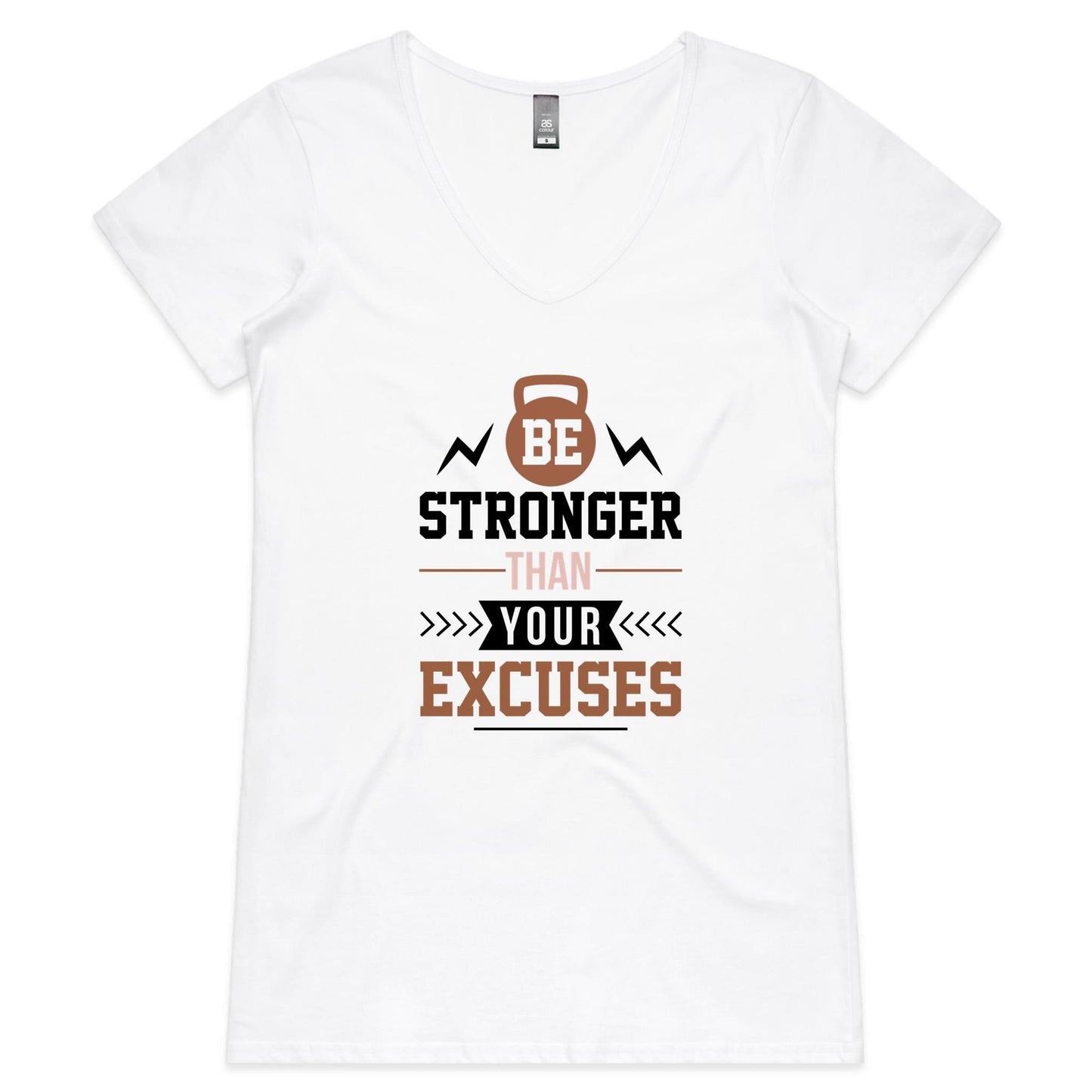 Stronger than your Excuses Womens V-Neck T-Shirt