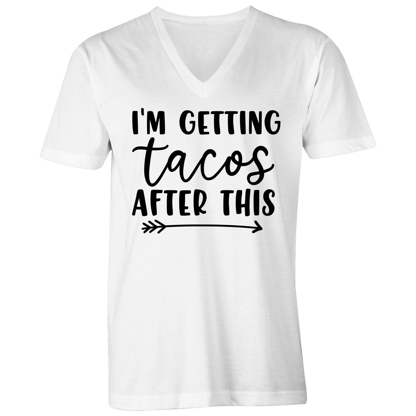 I'm Getting Tacos After This Mens V-Neck Tee