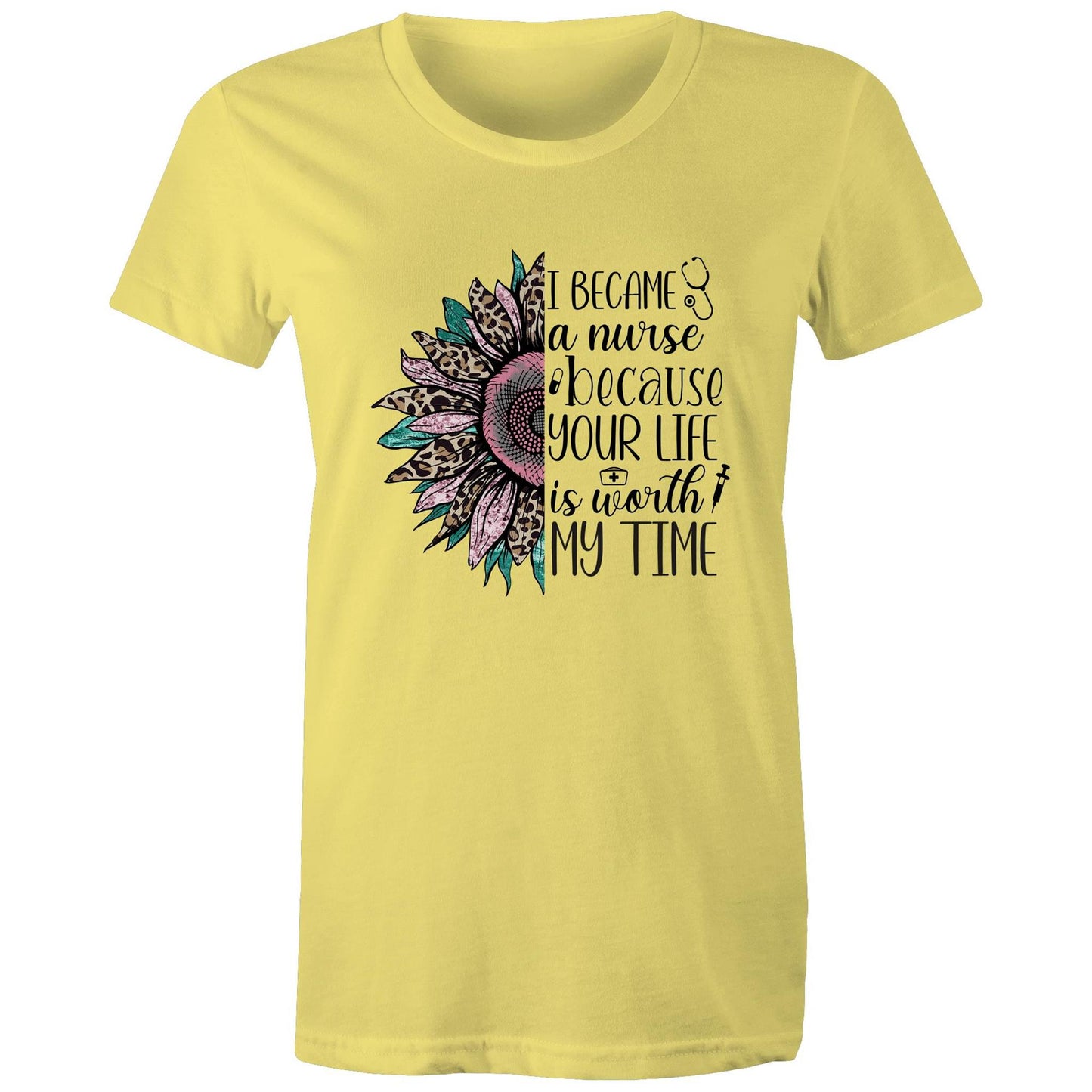 Your Life is Worth it Nurse 2 Women's Maple Tee