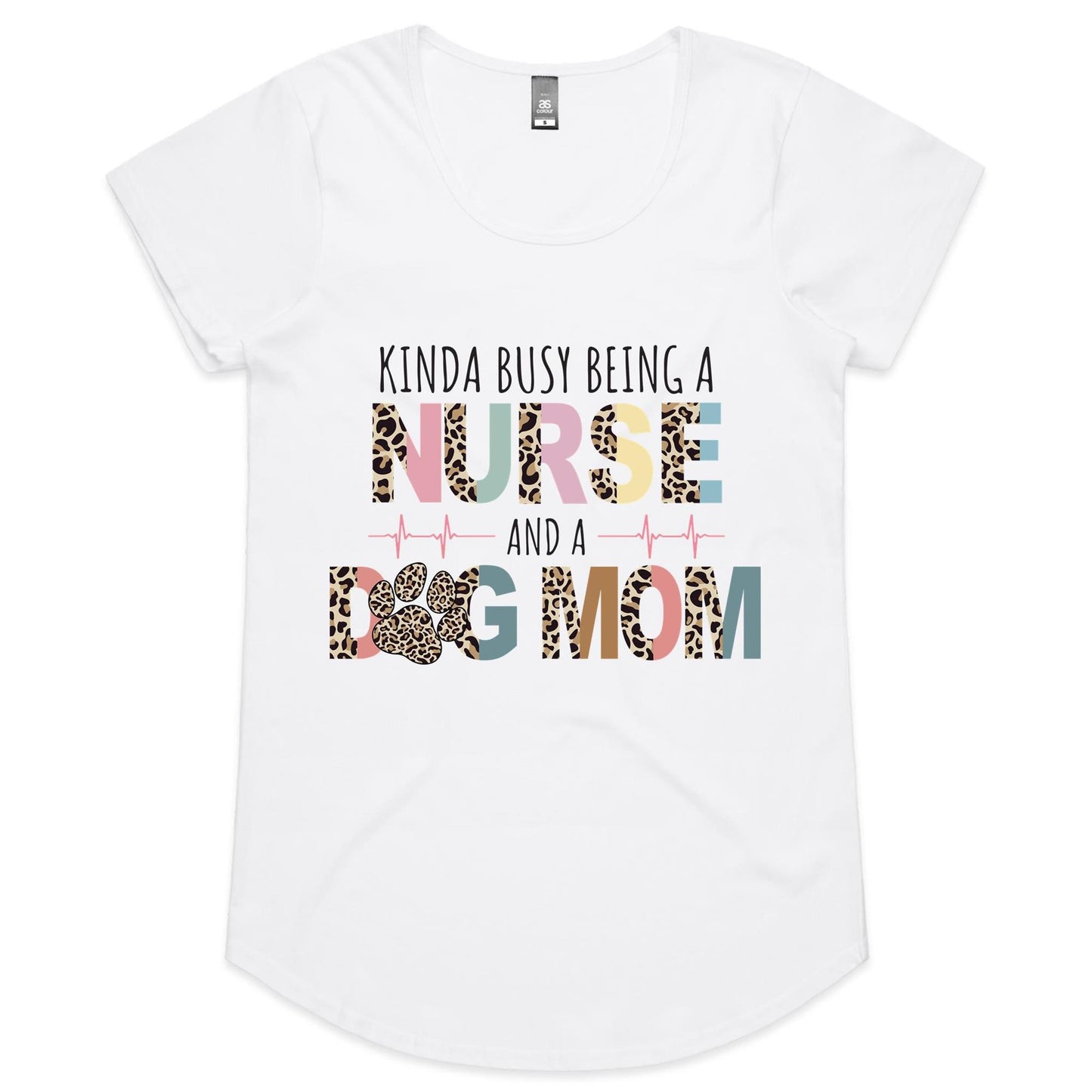 Nurse and Dog Mom Womens Scoop Neck T-Shirt