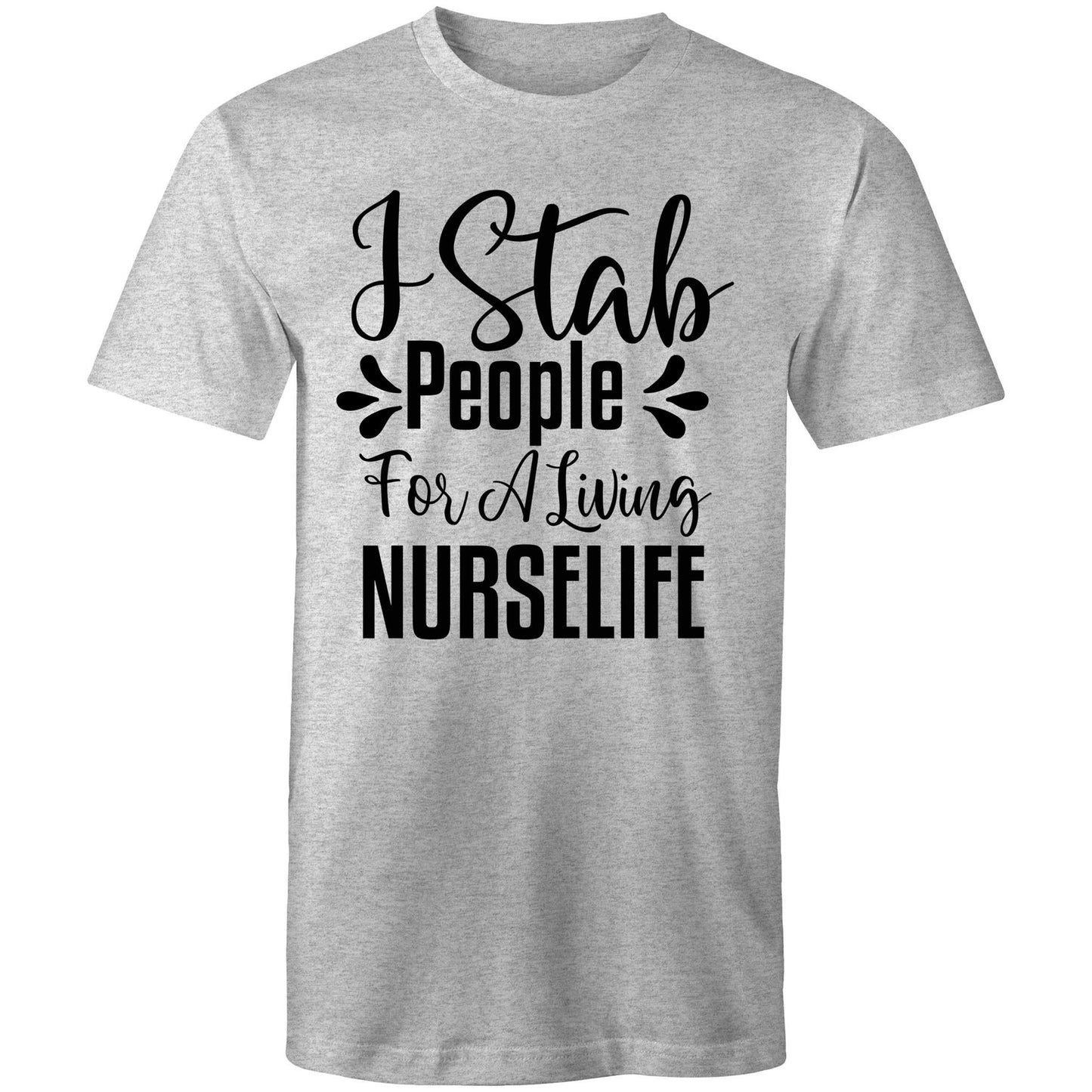 I stab people for a Living Nurse Mens T-Shirt